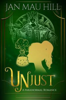 Unjust: A Paranormal Romance (G.R.I.T.S., Love & The Paranormal) - Book #11 of the G.R.I.T.S., Love & The Paranormal