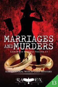 Marriages and Murders - Book #13 of the Lainswich Witches