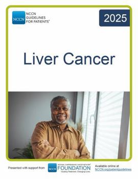 NCCN Guidelines for Patients® Liver Cancer