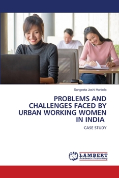 Paperback Problems and Challenges Faced by Urban Working Women in India Book