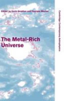 The Metal-Rich Universe - Book  of the Cambridge Contemporary Astrophysics