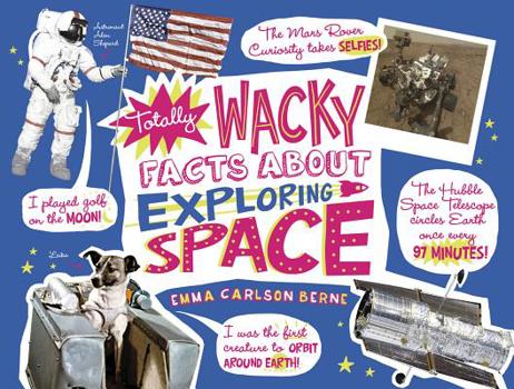 Hardcover Totally Wacky Facts about Exploring Space Book