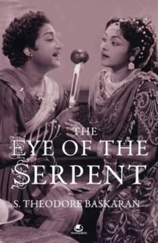 The Eye of the Serpent: An Introduction to Tamil Cinema: 1