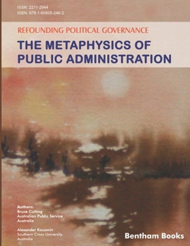 Paperback Refounding Political Governance: The Metaphysics of Public Administration Book
