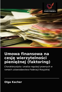 Paperback Umowa finansowa na cesj&#281; wierzytelno&#347;ci pieni&#281;&#380;nej (faktoring) [Polish] Book