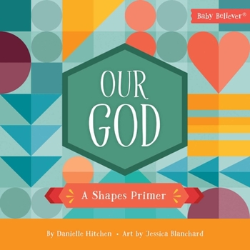 Board book Our God: A Shapes Primer Book