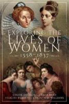 Paperback Exploring the Lives of Women, 1558-1837 Book