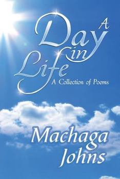 Paperback A Day in Life: A Collection of Poems Book