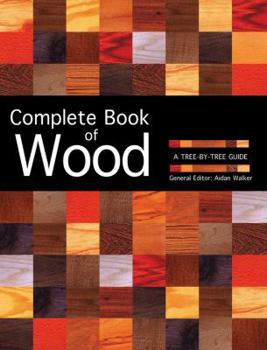 Paperback Complete Book of Wood: A Tree-By-Tree Guide Book