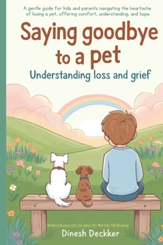 Paperback Saying Goodbye to a Pet: Understanding Loss and Grief Book