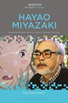 Paperback Hayao Miyazaki: Exploring the Early Work of Japan's Greatest Animator Book