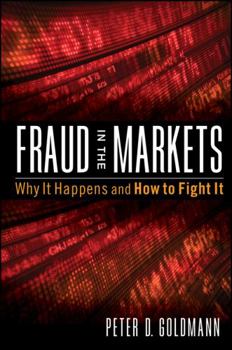 Hardcover Fraud in the Markets: Why It Happens and How to Fight It Book