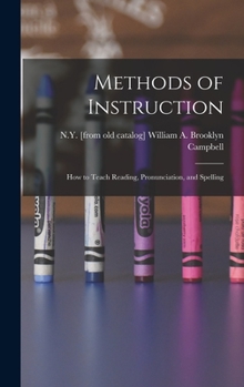 Hardcover Methods of Instruction: How to Teach Reading, Pronunciation, and Spelling Book