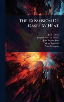 Hardcover The Expansion Of Gases By Heat Book