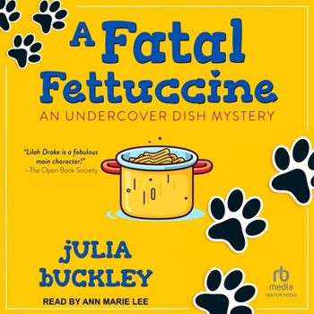 A Fatal Fettuccine - Book #4 of the Undercover Dish Mystery