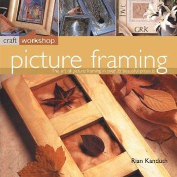 Paperback Picture Framing: Craft Workshop Series Book