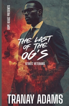 THE LAST OF THE OGS: Street Veterans