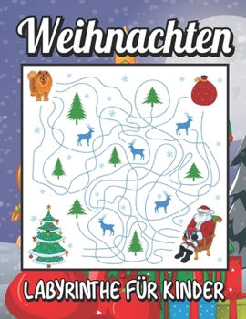 Paperback Weihnachten Labyrinthe für Kinder: Weihnachts-Aktivitätsbuch für 9 Jahre alt [German] Book