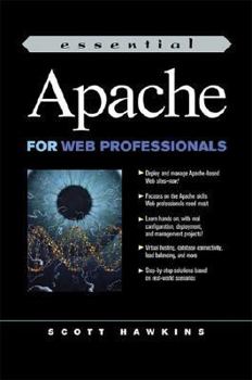 Paperback Essential Apache for Web Professionals Book