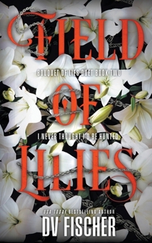 Field of Lilies: A Curvy Girl Dark Suspense Romance (Bouquet of Lies Duet)