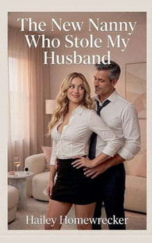 Paperback The New Nanny Who Stole My Husband Book
