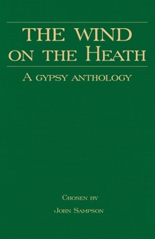 Paperback The Wind on the Heath - A Gypsy Anthology (Romany History Series) Book