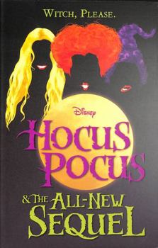 Hocus Pocus & The All New Sequel