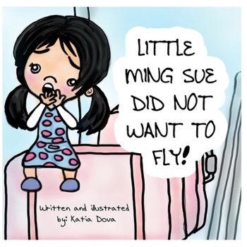 Paperback Little Ming Sue Did Not Want to Fly Book