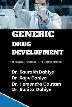 Paperback Generic Drug Development: Principles, Practices, and Global Trends Book
