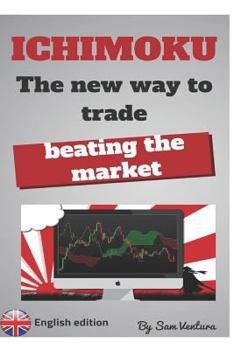 Paperback Ichimoku the New Way to Trade by Beating the Market Book