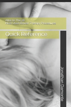 Paperback Atlas to The 28 Most Used Bowen Therapy Procedures: Quick Reference Book