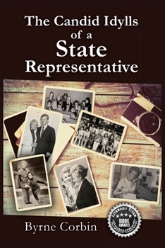 Paperback The Candid Idylls of a State Representative Book