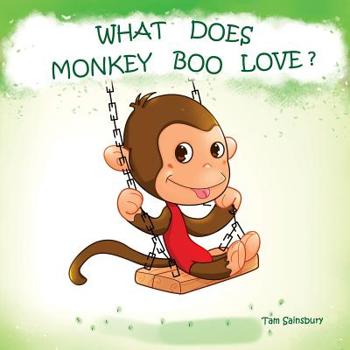 Paperback What Does Monkey Boo Love? Book