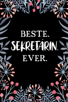 Beste Sekretärin Ever: A5 Punkteraster • Notebook • Notizbuch • Taschenbuch • Journal • Tagebuch - Ein lustiges Geschenk für Freunde oder die Familie und die beste Sekretärin der Welt (German Edition)