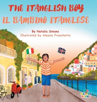 Hardcover The Itanglish Boy / Il Bambino Itanglese [Italian] Book