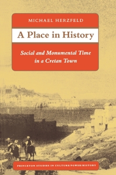 Paperback A Place in History: Social and Monumental Time in a Cretan Town Book