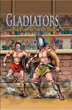 Hardcover Gladiator and the Story of the Coliseum Book