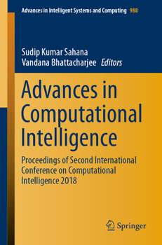 Paperback Advances in Computational Intelligence: Proceedings of Second International Conference on Computational Intelligence 2018 Book