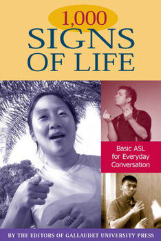 Paperback 1,000 Signs of Life: Basic ASL for Everyday Conversation Book