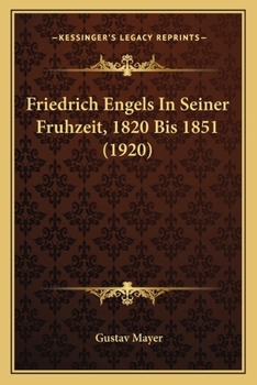 Paperback Friedrich Engels In Seiner Fruhzeit, 1820 Bis 1851 (1920) [German] Book