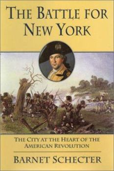 Hardcover The Battle for New York: The City at the Heart of the American Revolution Book