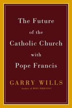 Hardcover The Future of the Catholic Church with Pope Francis Book