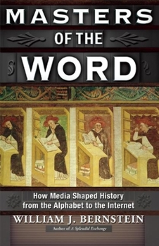 Hardcover Masters of the Word: How Media Shaped History from the Alphabet to the Internet Book
