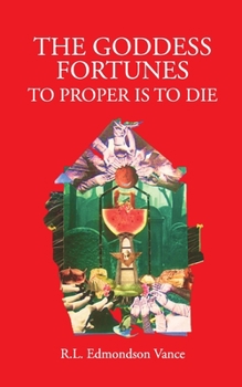 Paperback The Goddess Fortune: To Proper Is To Die Book