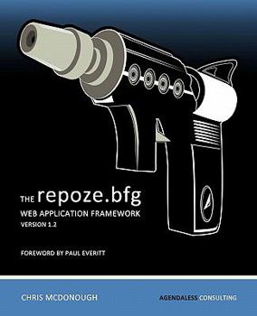 Paperback The repoze.bfg Web Application Framework: Version 1.2 Book