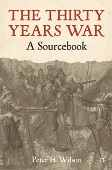 Paperback The Thirty Years War: A Sourcebook Book