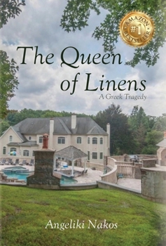 The Queen of Linens: A Greek Tragedy