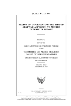 Paperback Status of implementing the phased, adaptive approach to missile defense in Europe Book
