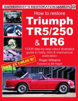 Paperback How to Restore the Triumph: Tr5/250 and TR6 Book