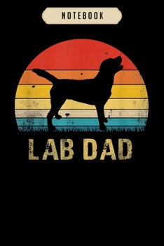 Paperback Notebook: Mens vintage lab dad funny labrador retriever dog dad Notebook-6x9(100 pages)Blank Lined Paperback Journal For Student Book